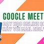 Dạy Học Online Qua Google Meet