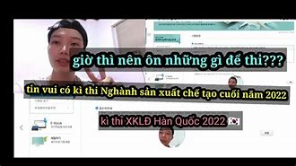 Kỳ Thi Xklđ Hàn Quốc 2022 Tại Hà Nội