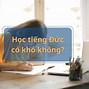 Những Khó Khăn Khi Học Tiếng Đức